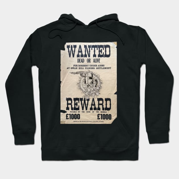 Ned Kelly Wanted Dead Or Alive  Poster Hoodie by bert englefield 